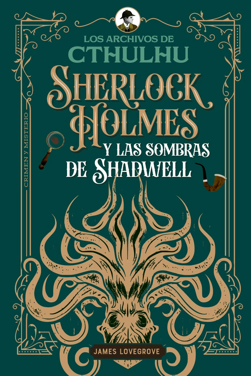 Sherlock Holmes y las sombras de Shadwell (Los archivos de Cthulhu)